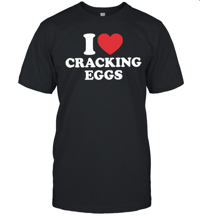 I Heart Cracking Eggs Unisex T-Shirt
