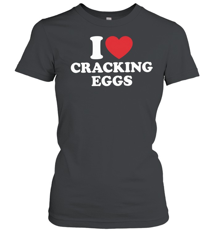 I Heart Cracking Eggs Women T-Shirt