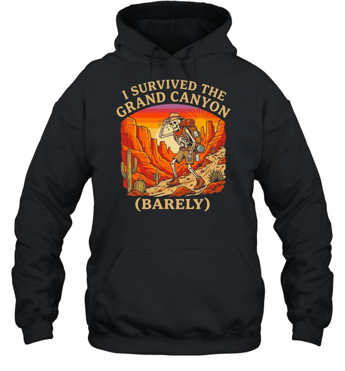 I Survived The Grand Canyon Barely Hoodie