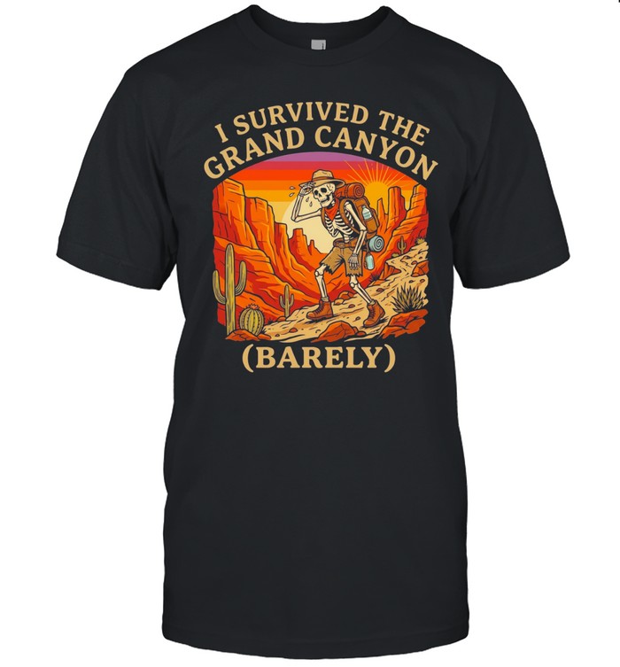 I Survived The Grand Canyon Barely Unisex T-Shirt