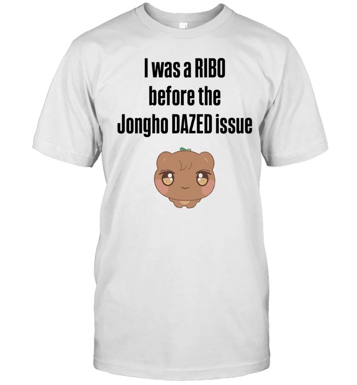 I was a RIBO before the Jongho DAZED issue Unisex T-Shirt
