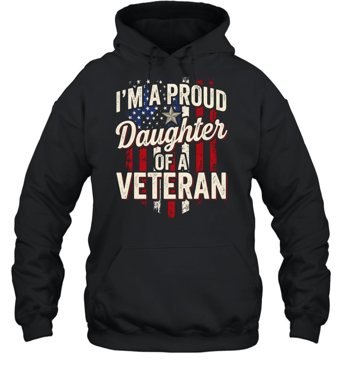 I'm A Proud Daughter Of A Veteran Hoodie