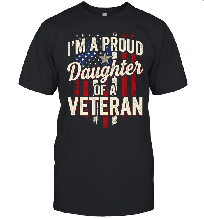 I'm A Proud Daughter Of A Veteran Unisex T-Shirt