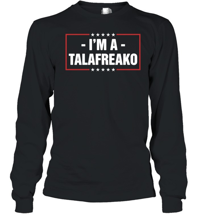 I’m A Talafreako James Talarico Long Sleeve Tee