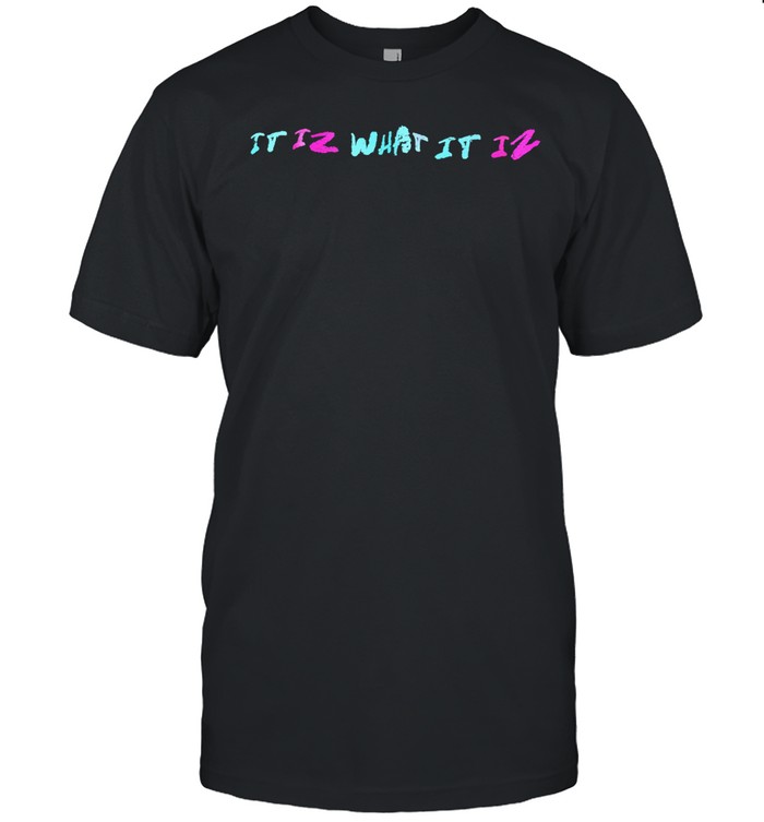 It iz what it iz Unisex T-Shirt