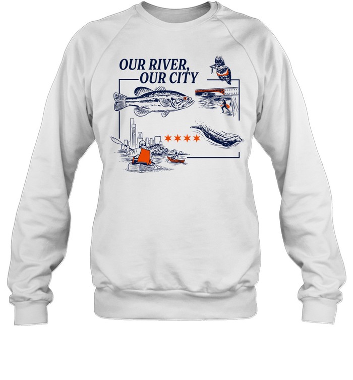 It’s Our Birthday Our River Our City Sweatshirt