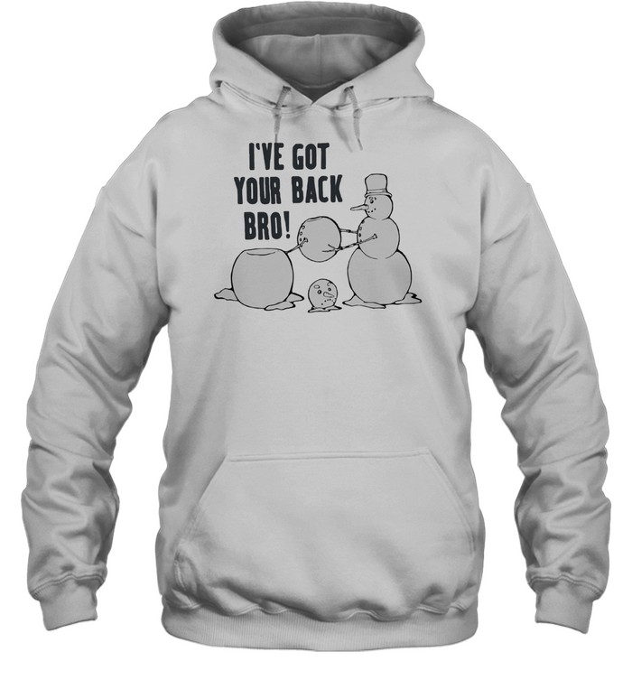 I’ve Got Your Back Bro Hoodie