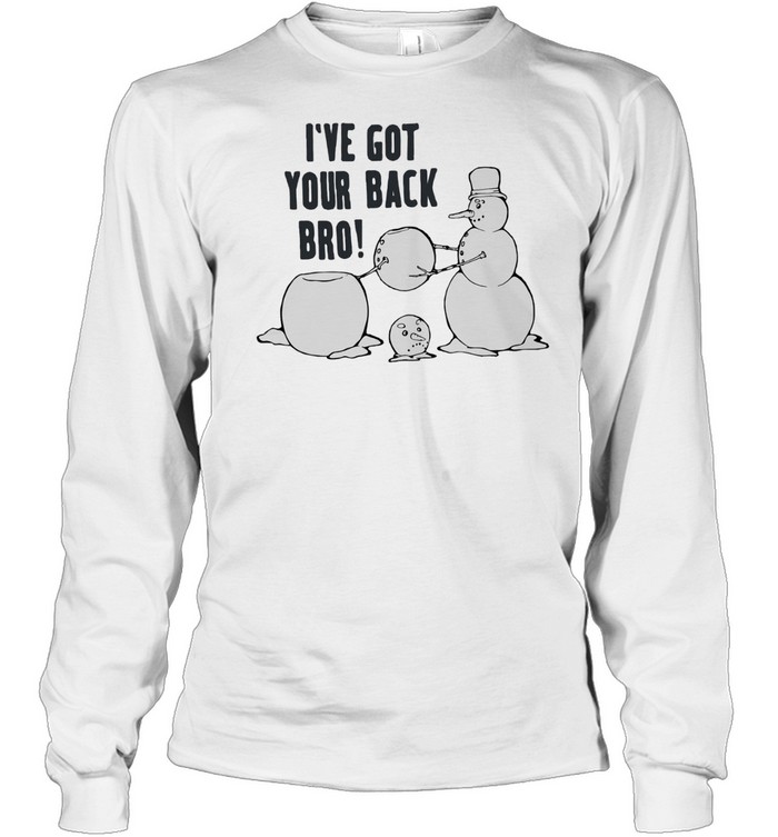 I’ve Got Your Back Bro Long Sleeve Tee