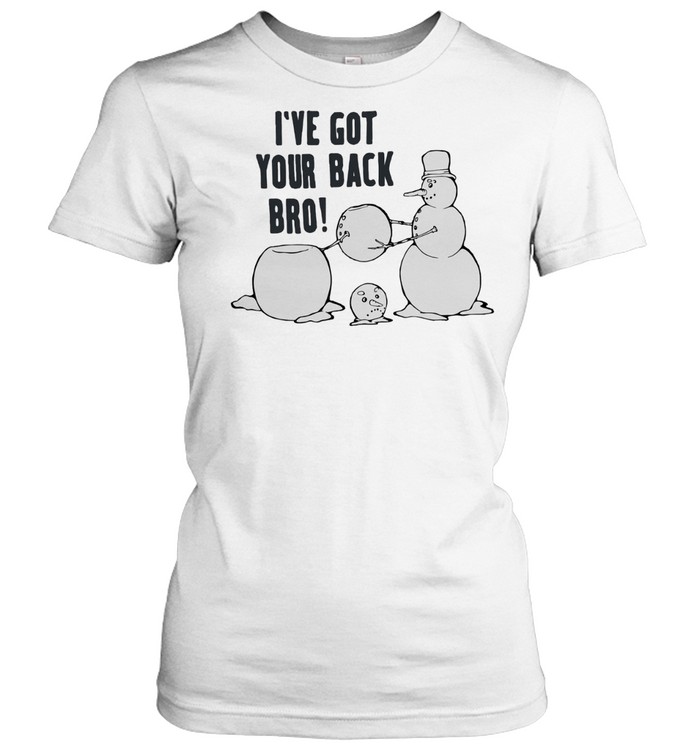 I’ve Got Your Back Bro Women T-Shirt