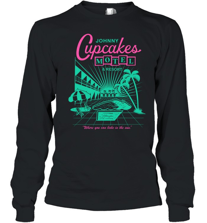Johnny Cupcakes Motel & Resort Where You Can Bake In The Sun Long Sleeve Tee