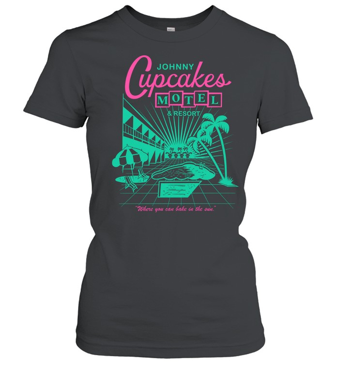 Johnny Cupcakes Motel & Resort Where You Can Bake In The Sun Women T-Shirt