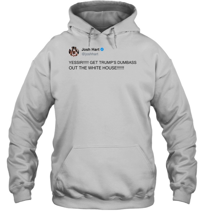 Josh Hart Tweet Yessir Get Trump Dumbass Out The White House Finals 2026 Hoodie