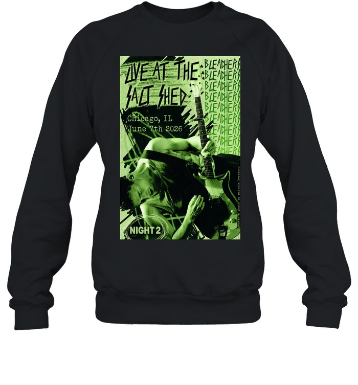 June 7th 2026 The Salt Shed in Chicago IL Sweatshirt