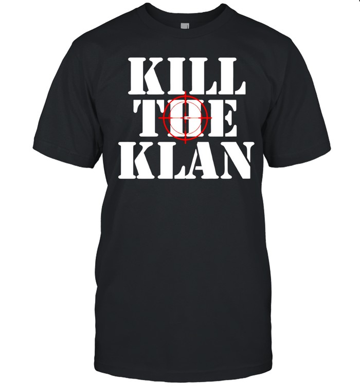 Kill The Klan Anti Racism Crosshair Target Graphic Statement Unisex T-Shirt