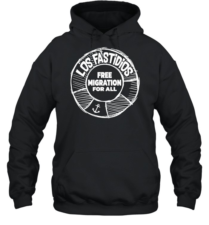 Los Fastidios free migration for all Hoodie