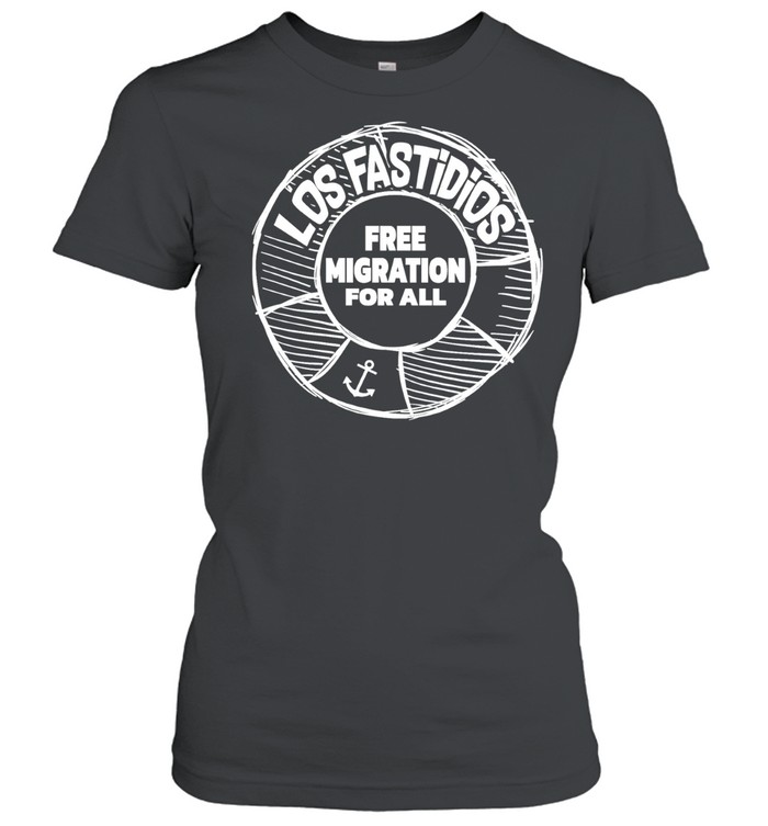 Los Fastidios free migration for all Women T-Shirt