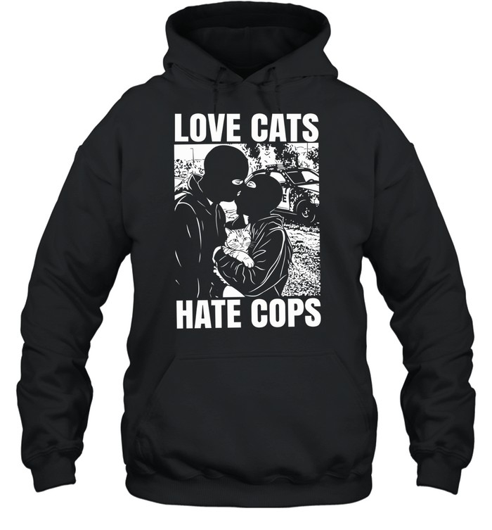 Love cats hate Cops Hoodie