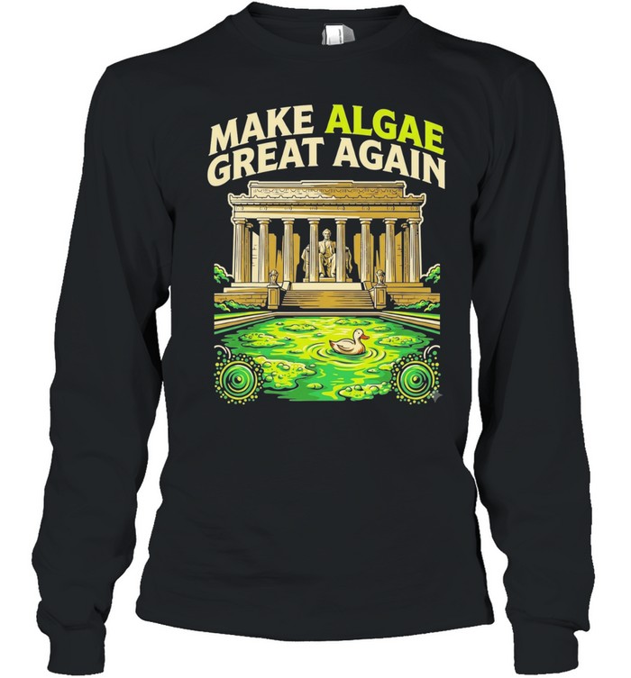 Make Algae Great Again Funny Political Satire Long Sleeve Tee