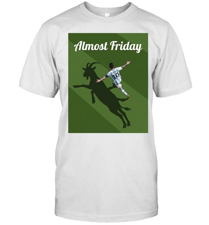 Messi GOAT shadow Almost Friday Unisex T-Shirt