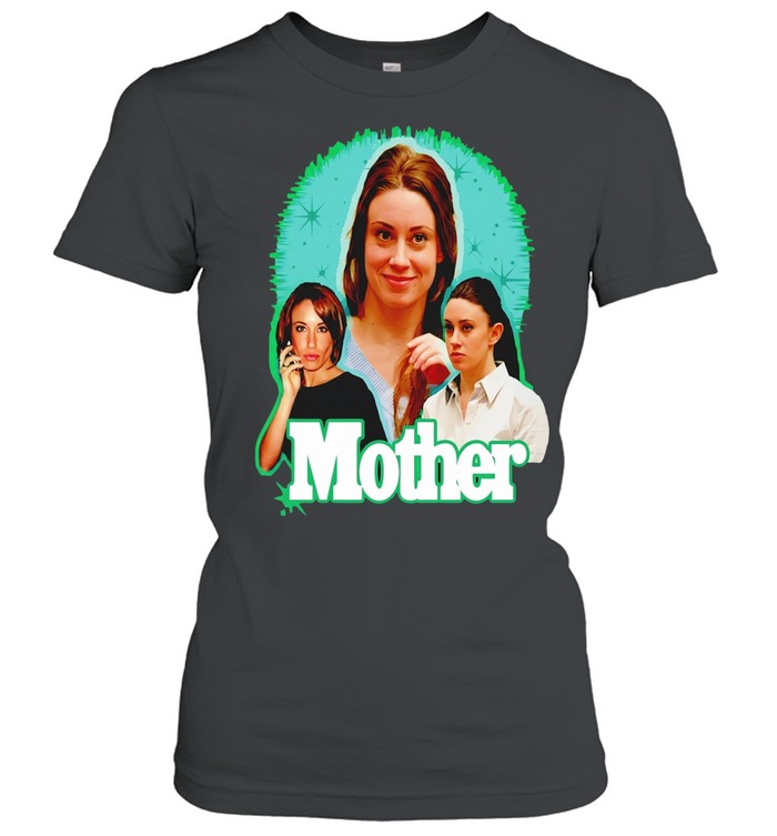 Mother Casey Anthony Women T-Shirt