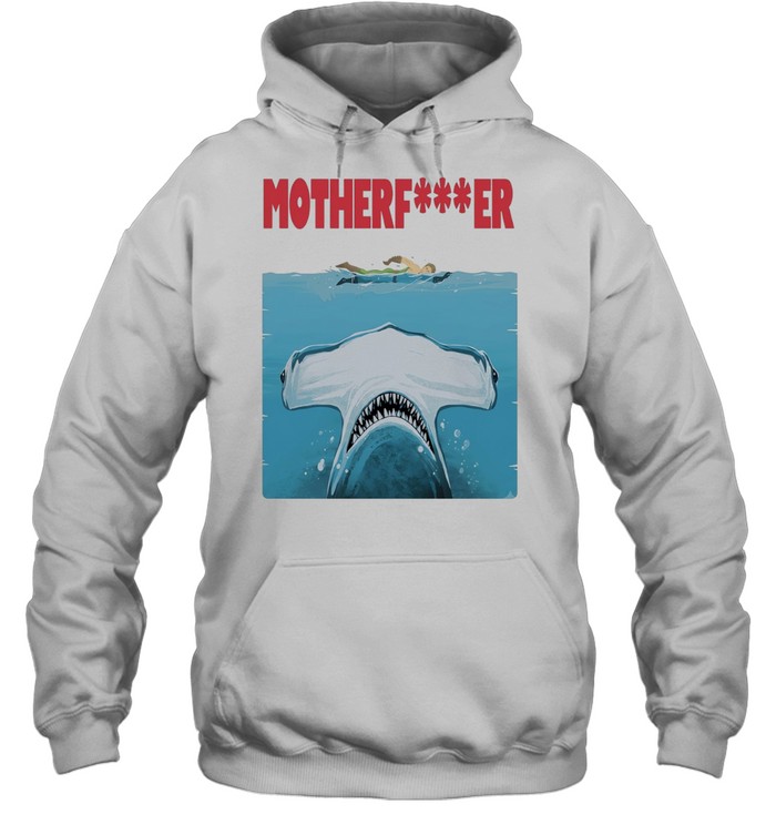 Motherfer we know it was you style Jaws Hoodie