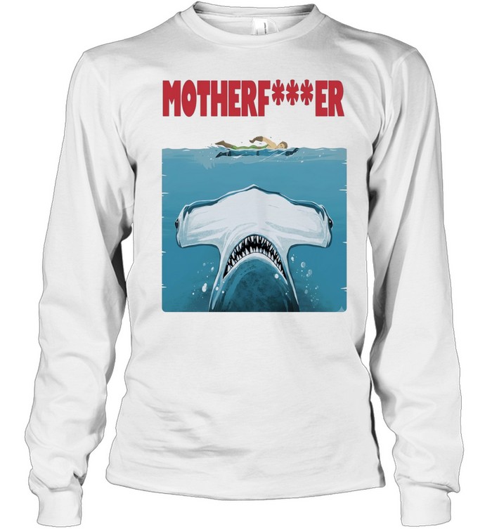 Motherfer we know it was you style Jaws Long Sleeve Tee