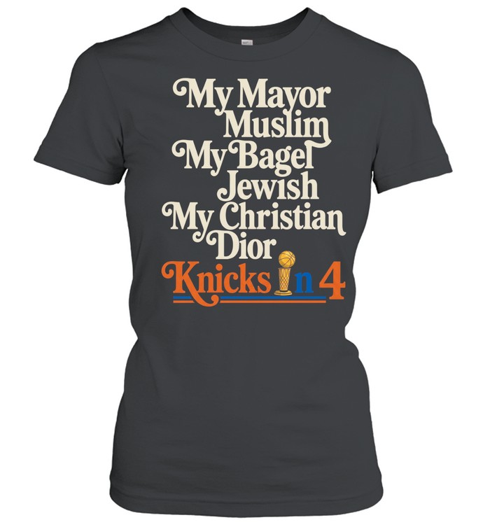 My Mayor Muslim My Bagel Jewish Knicks In 4 Finals 2026 Women T-Shirt