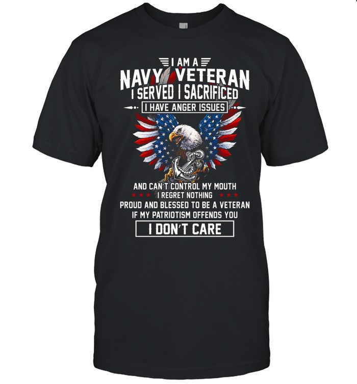 Navy Veteran I Have Anger Issues I Don't Care Unisex T-Shirt
