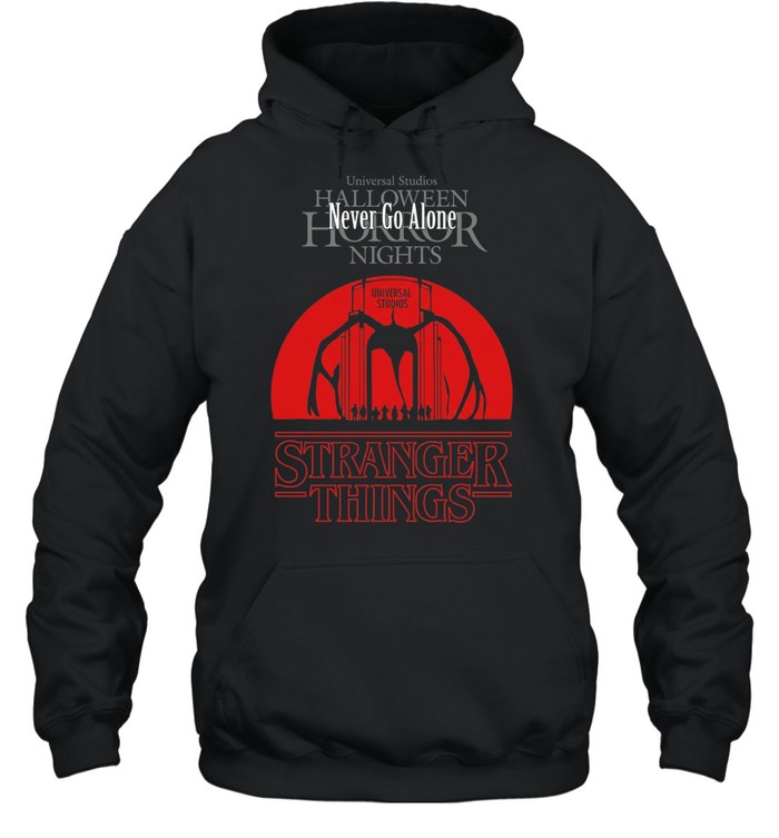 Never Go Alone Stranger Things Hoodie