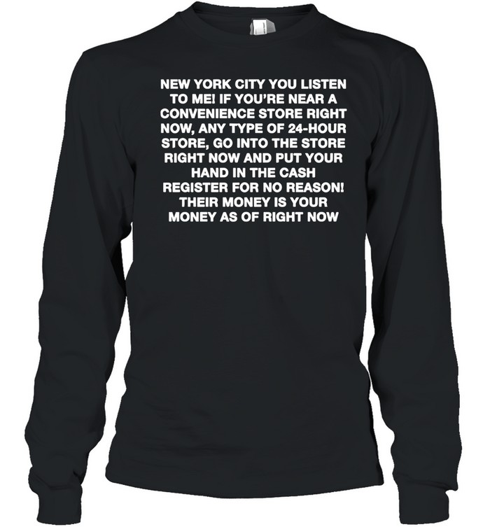 New York City You Listen To Me Long Sleeve Tee