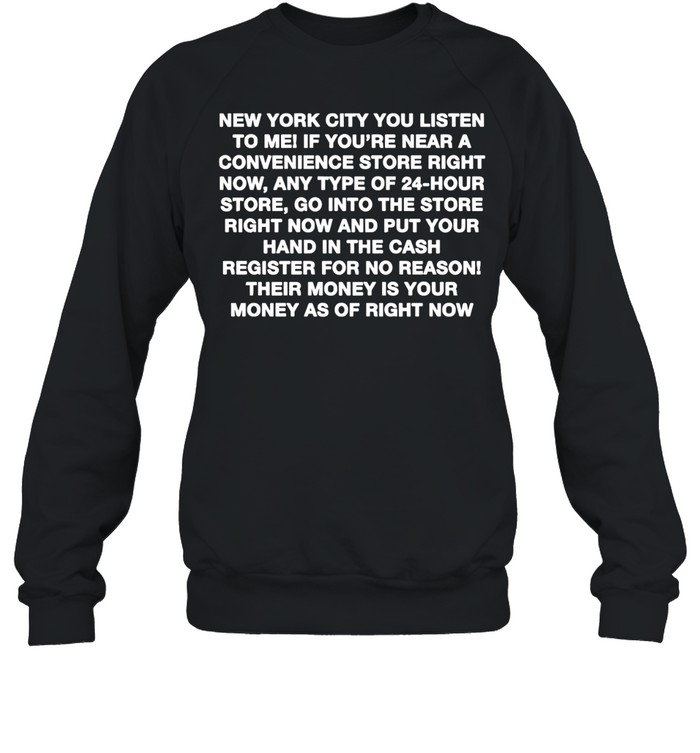 New York City You Listen To Me Sweatshirt