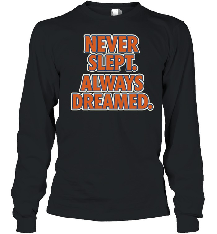 New York Knicks never slept always dreamed retro Long Sleeve Tee