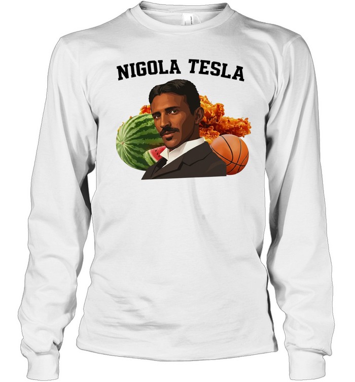 Nigola Tesla Watermelon Fried Chicken Basketball Long Sleeve Tee