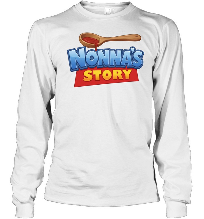 Nonna’s Story parody Long Sleeve Tee