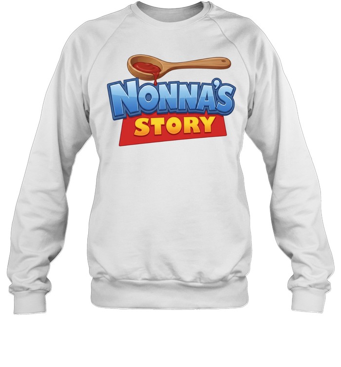 Nonna’s Story parody Sweatshirt