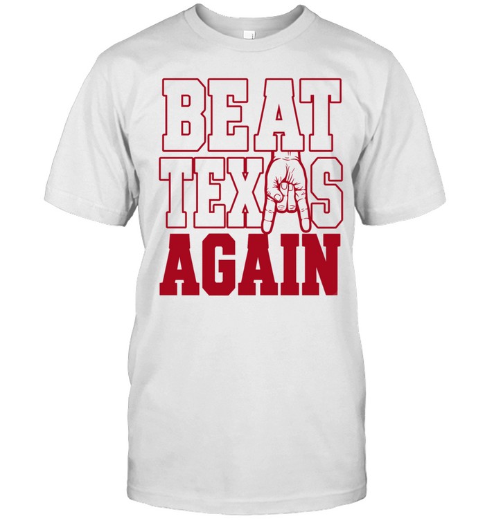 Oklahoma Sooners Beat Texas Again College Footbal Unisex T-Shirt