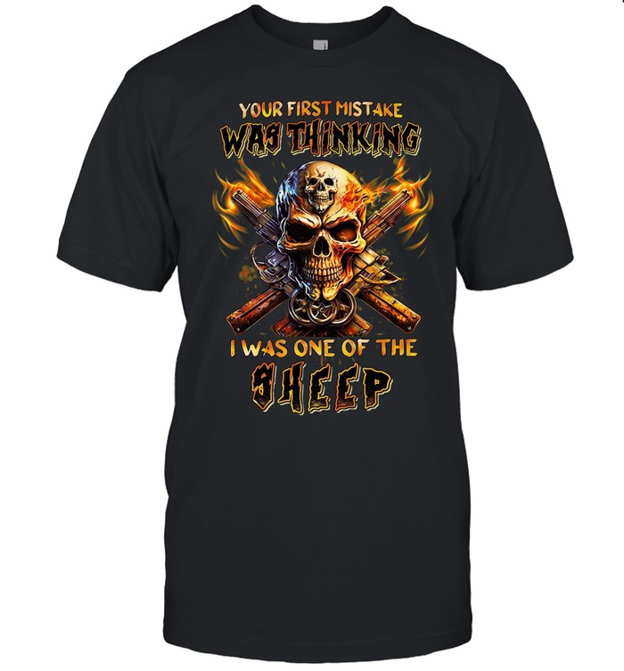 our First Mistake Was Thinking I Was One Of The Sheep Unisex T-Shirt
