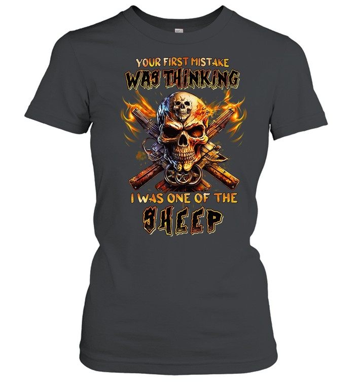 our First Mistake Was Thinking I Was One Of The Sheep Women T-Shirt