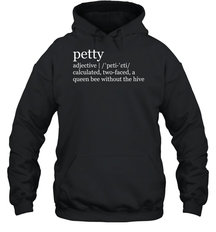 Petty adjective meaning definition Hoodie