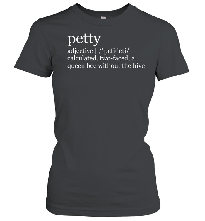 Petty adjective meaning definition Women T-Shirt