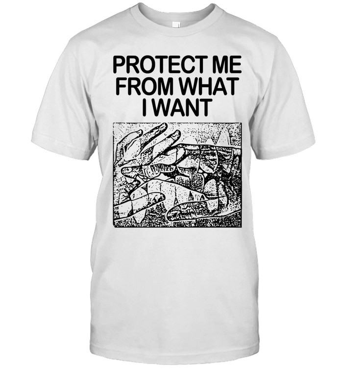 Protect me from what I want hands Unisex T-Shirt