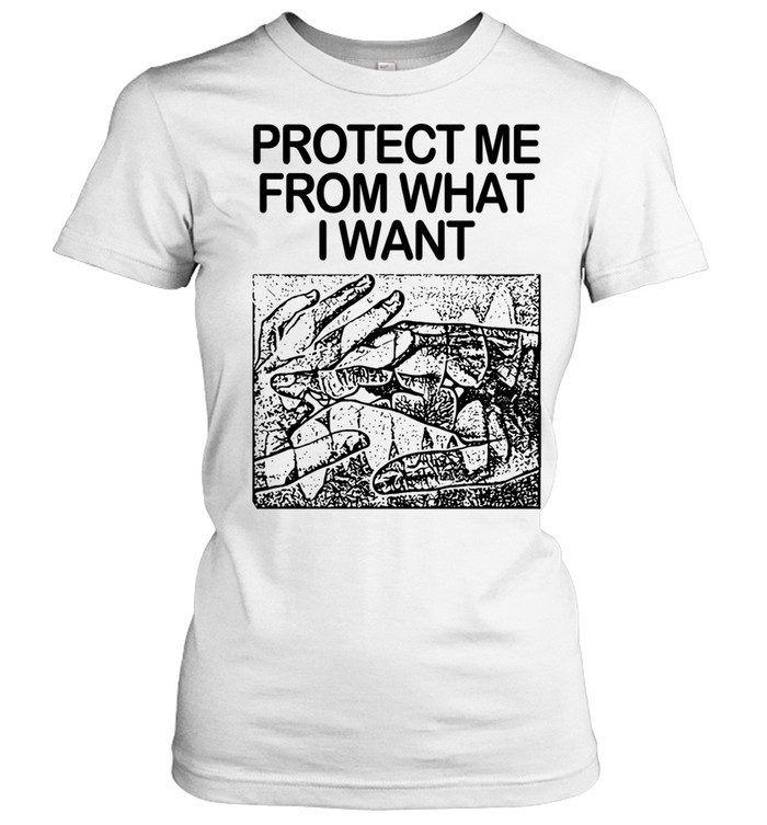 Protect me from what I want hands Women T-Shirt