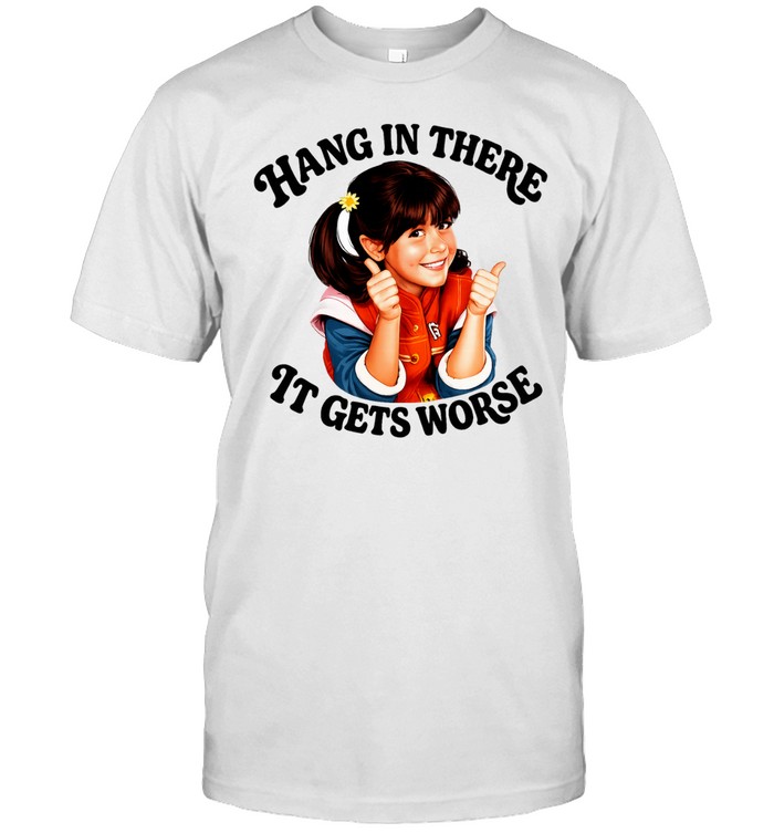 Punky Brewster hang in there It gets worse Unisex T-Shirt