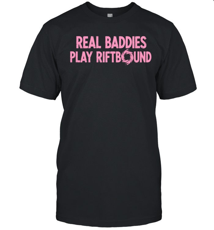 Real Baddies Play Riftbound Unisex T-Shirt