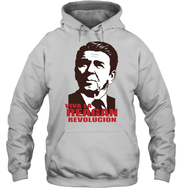 Ronald Reagan Viva la Reagan Revolucion Hoodie