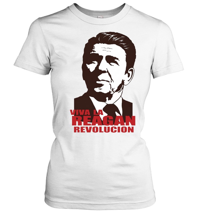 Ronald Reagan Viva la Reagan Revolucion Women T-Shirt