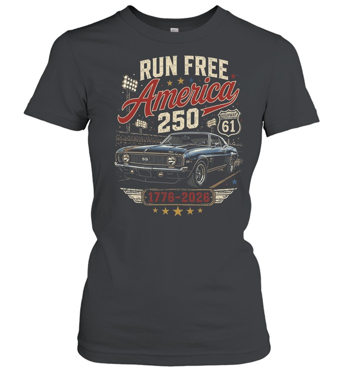 Run free America 250 years of working class thunder Women T-Shirt
