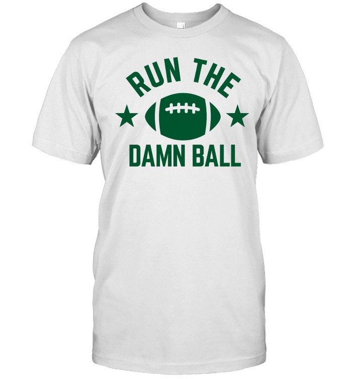 Run The Damn Ball Unisex T-Shirt