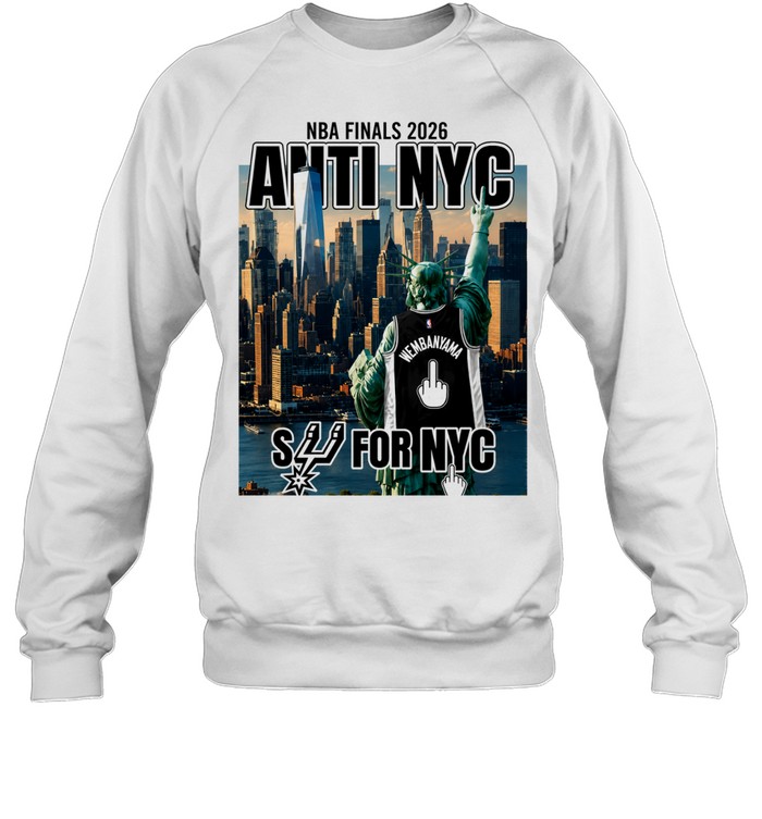 San Antonio Spurs Victor Wembanyama 1 Statue of Liberty Fuck NYC Middle Finger New York Skyline Finals 2026 Sweatshirt