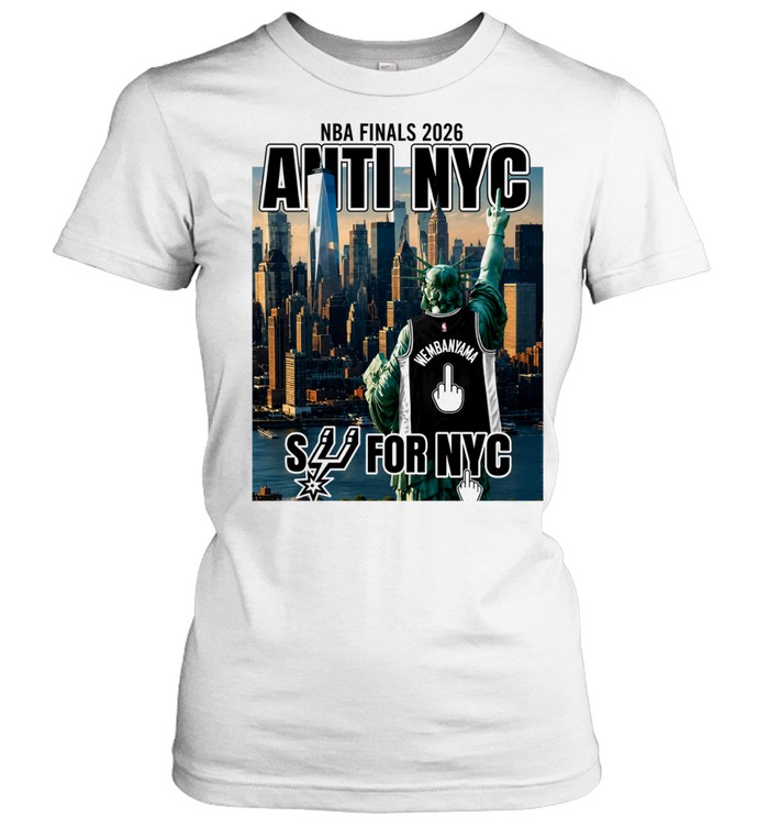 San Antonio Spurs Victor Wembanyama 1 Statue of Liberty Fuck NYC Middle Finger New York Skyline Finals 2026 Women T-Shirt